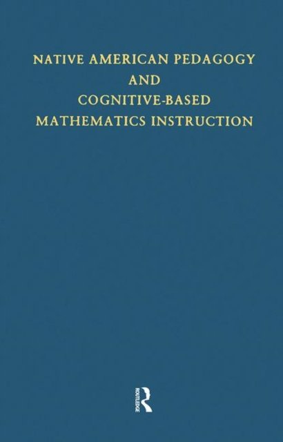 Native American Pedagogy and Cognitive-Based Mathematics Instruction