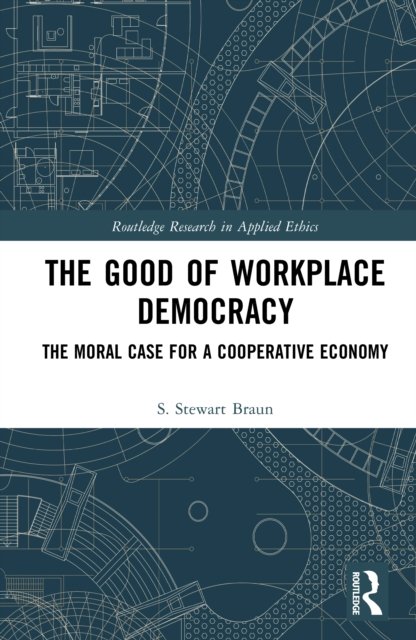 The Good of Workplace Democracy
