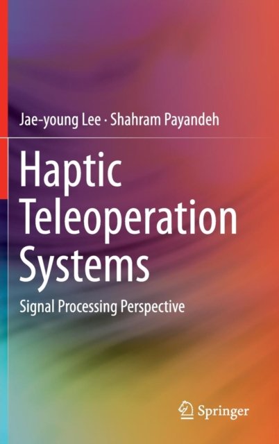 Haptic Teleoperation Systems
