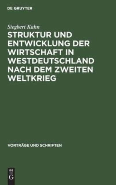 Struktur Und Entwicklung Der Wirtschaft in Westdeutschland Nach Dem Zweiten Weltkrieg