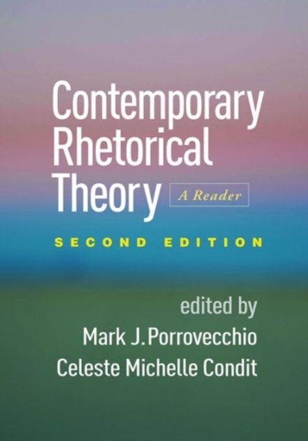Contemporary Rhetorical Theory, Second Edition