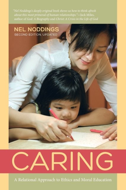 Caring  – A Feminine Approach to Ethics and Moral Education 2e