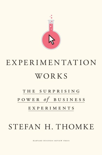 Experimentation Works