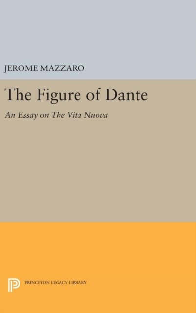 The Figure of Dante – An Essay on The Vita Nuova