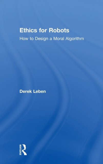 Ethics for Robots