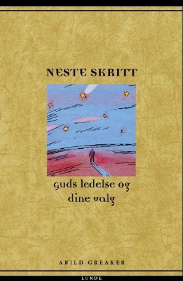 Neste skritt - Guds ledelse og dine valg
