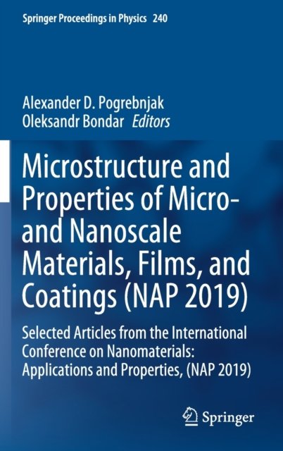 Microstructure and Properties of Micro- and Nanoscale Materials, Films, and Coatings (NAP 2019)