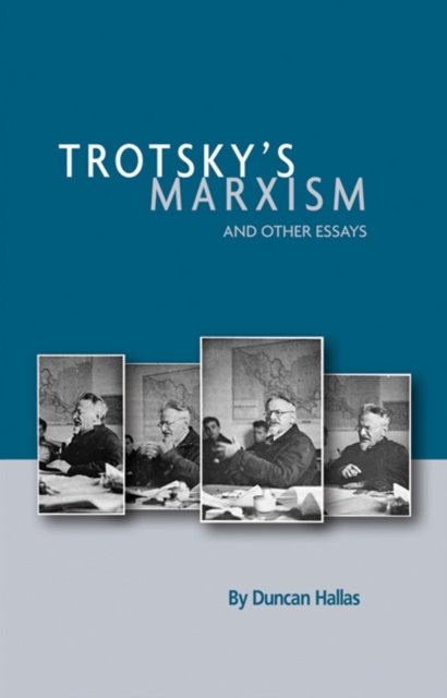 Trotsky''s Marxism and Other Essays