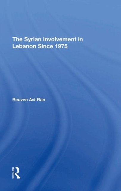 The Syrian Involvement In Lebanon Since 1975