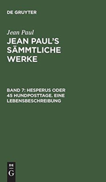 Hesperus oder 45 Hundposttage. Eine Lebensbeschreibung