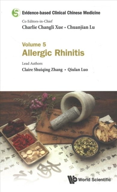 Evidence-based Clinical Chinese Medicine - Volume 5: Allergic Rhinitis