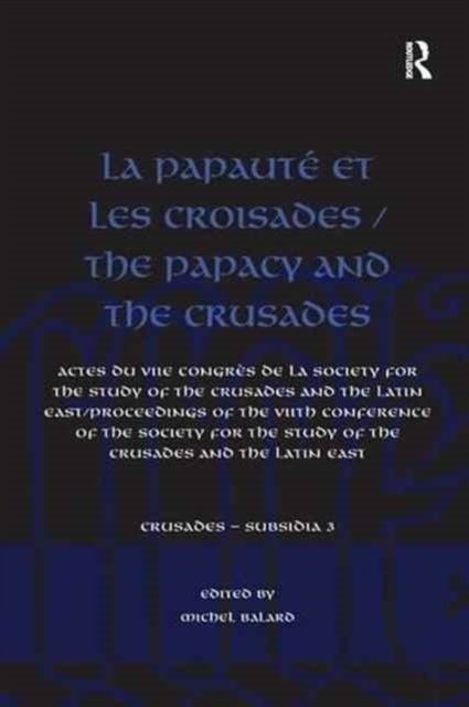 La Papaute et les croisades / The Papacy and the Crusades