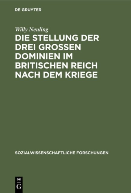 Die Stellung Der Drei Grossen Dominien Im Britischen Reich Nach Dem Kriege