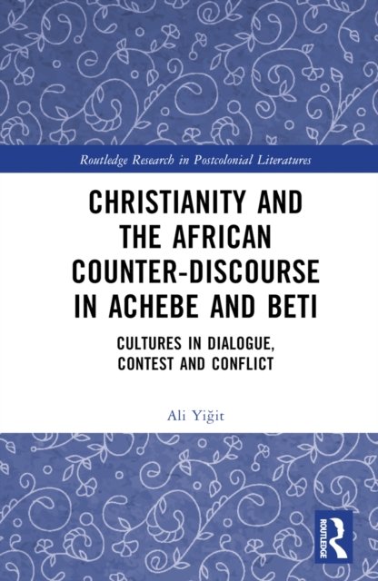 Christianity and the African Counter-Discourse in Achebe and Beti