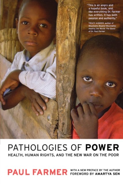 Pathologies of Power – Health, Human Rights and the New War on the Poor