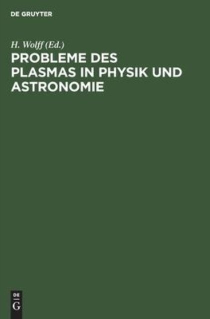 Probleme Des Plasmas in Physik Und Astronomie