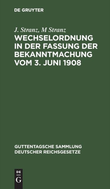 Wechselordnung in Der Fassung Der Bekanntmachung Vom 3. Juni 1908