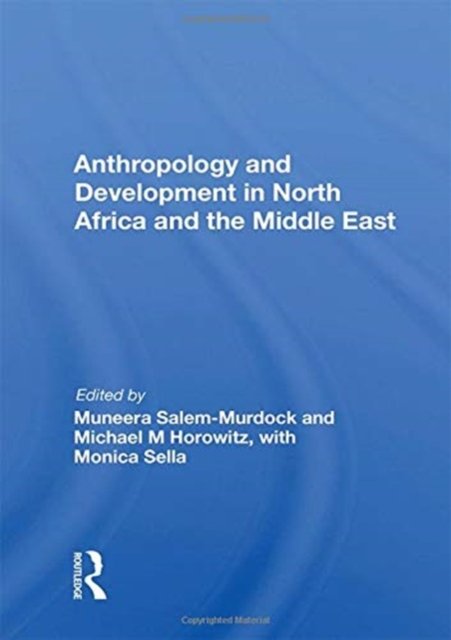 Anthropology and Development in North Africa and the Middle East