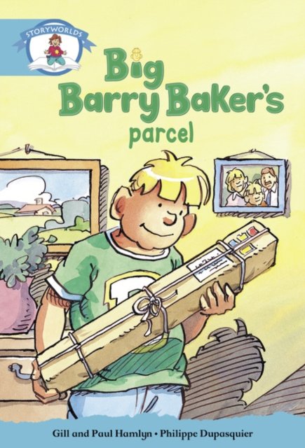 Literacy Edition Storyworlds Stage 9, Our World,Big Barry Baker''s Parcel