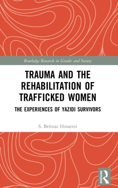 Trauma and the Rehabilitation of Trafficked Women