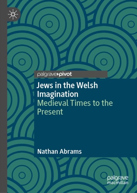 Jews in the Welsh Imagination
