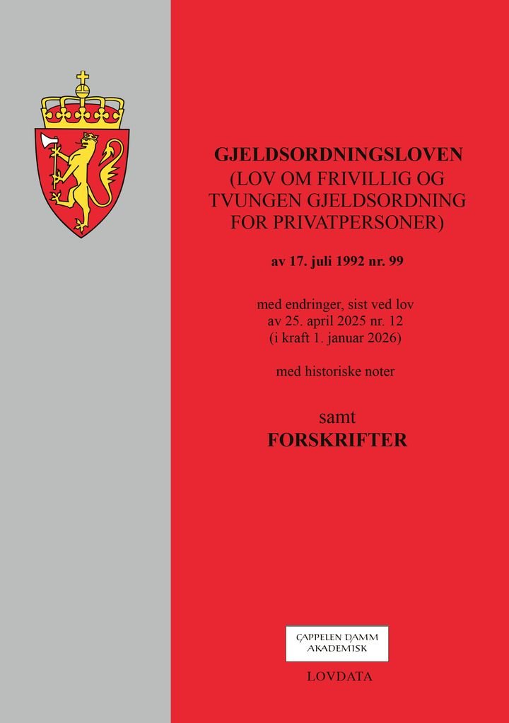 Gjeldsordningsloven - (lov om frivillig og tvungen gjeldsordning for privatpersoner) av 17. juli 1992 nr. 99 : med endringer, sist ved lov av 25. april 2025 nr. 12 (i kraft 1. januar 2026) : med historiske noter : samt forskrifter