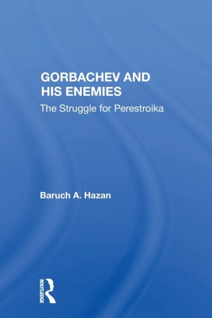 Gorbachev And His Enemies
