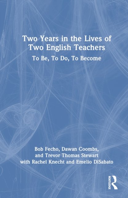 Two Years in the Lives of Two English Teachers