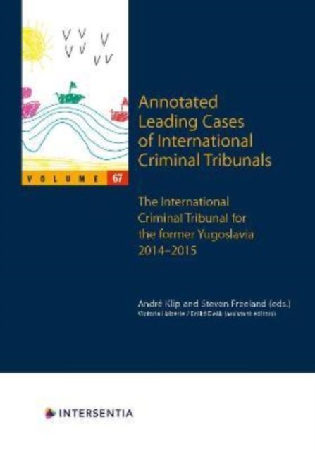Annotated Leading Cases of International Criminal Tribunals