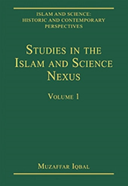Studies in the Islam and Science Nexus