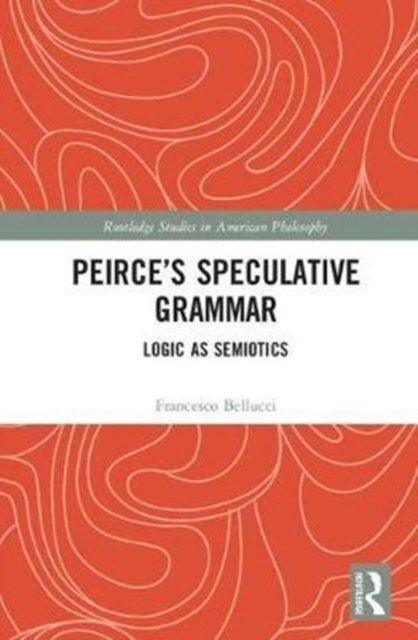Peirce's Speculative Grammar