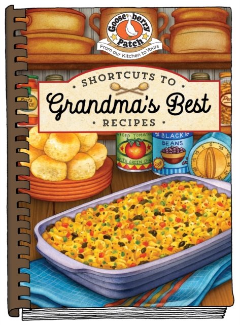 Shortcuts to Grandma''s Best Recipes