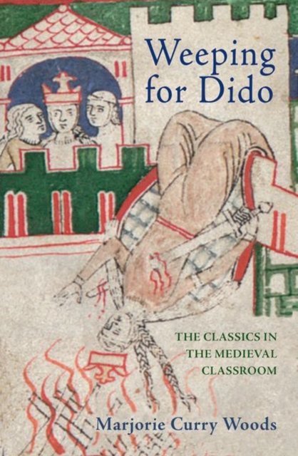 Weeping for Dido – The Classics in the Medieval Classroom