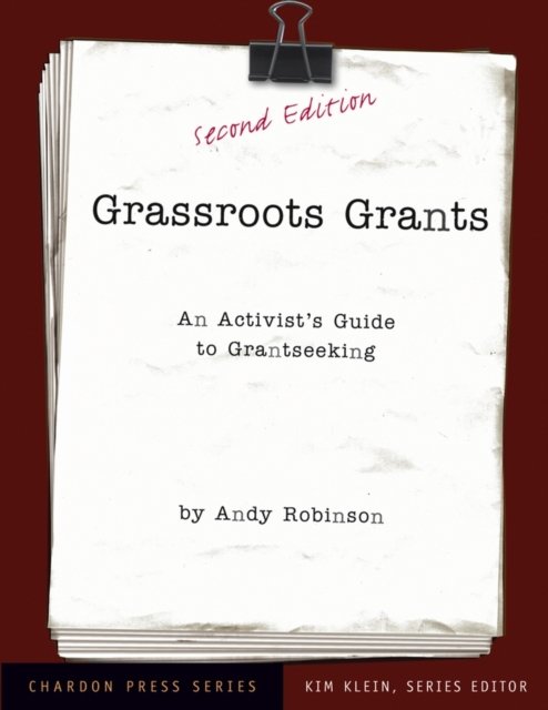 Grassroots Grants – An Activist's Guide to Grantseeking 2e