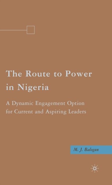 The Route to Power in Nigeria