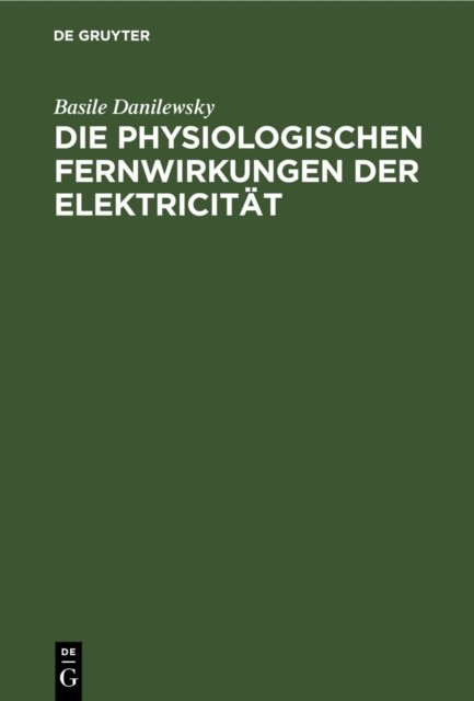 Die Physiologischen Fernwirkungen Der Elektricitat