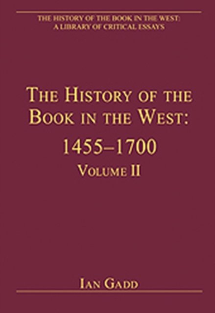 The History of the Book in the West: 1455–1700