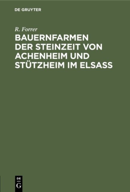 Bauernfarmen der Steinzeit von Achenheim und Stutzheim im Elsass