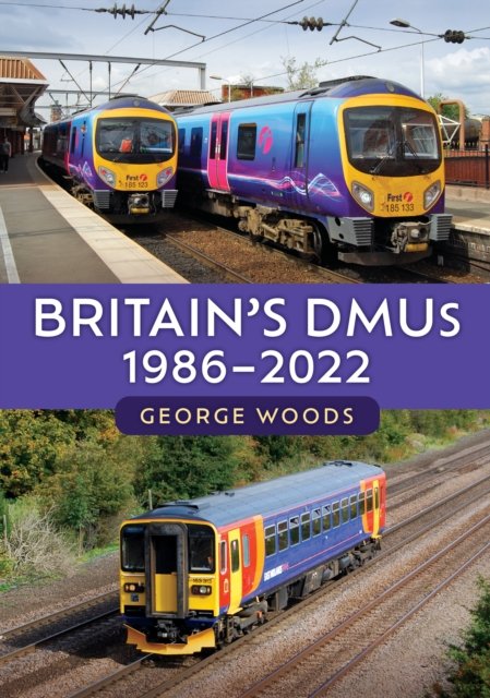 Britain''s DMUs: 1986-2022