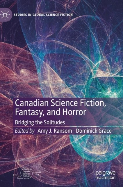 Canadian Science Fiction, Fantasy, and Horror