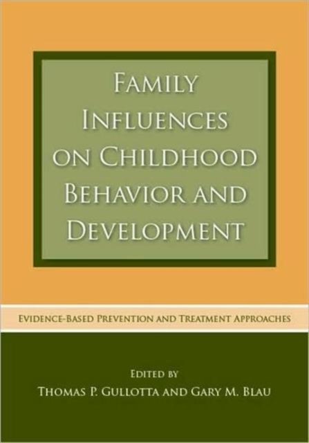 Family Influences on Childhood Behavior and Development