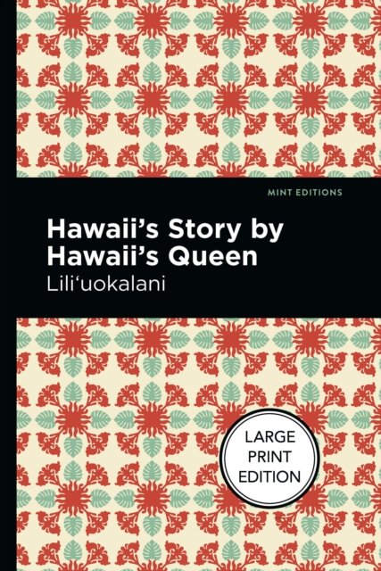 Hawaii''s Story by Hawaii''s Queen
