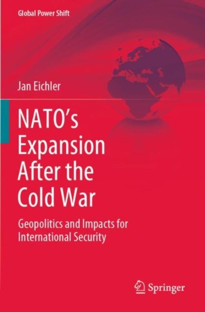 NATO''s Expansion After the Cold War