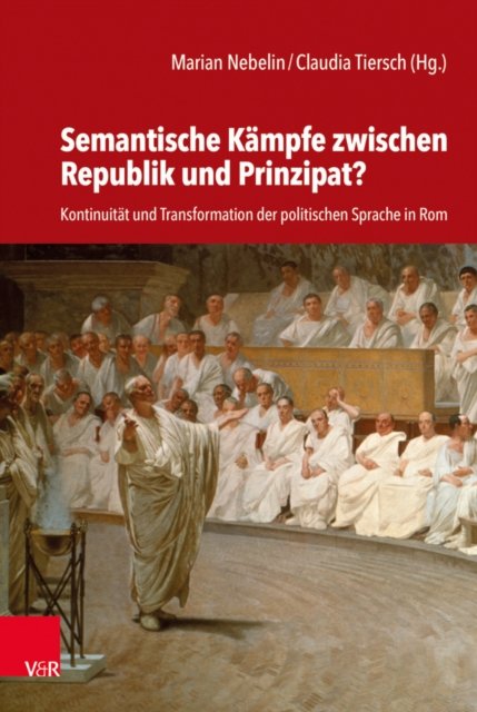 Semantische Kampfe zwischen Republik und Prinzipat?