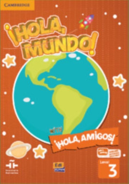 ¡Hola, Mundo!, ¡Hola, Amigos! Level 3 Student''s Book plus ELEteca