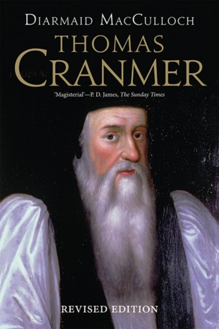 Thomas Cranmer – A Life