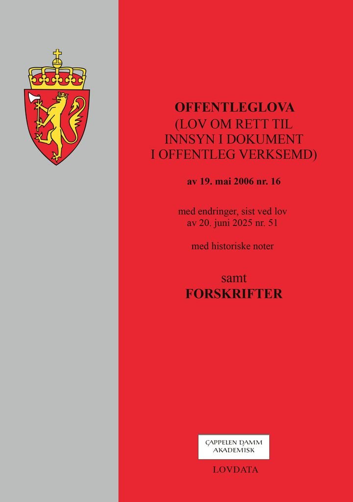 Offentleglova - (lov om rett til innsyn i dokument i offentleg verksemd) av 19. mai 2006 nr. 16 : med endringer, sist ved lov av 20. juni 2025 nr. 51 med historiske noter : samt forskrifter