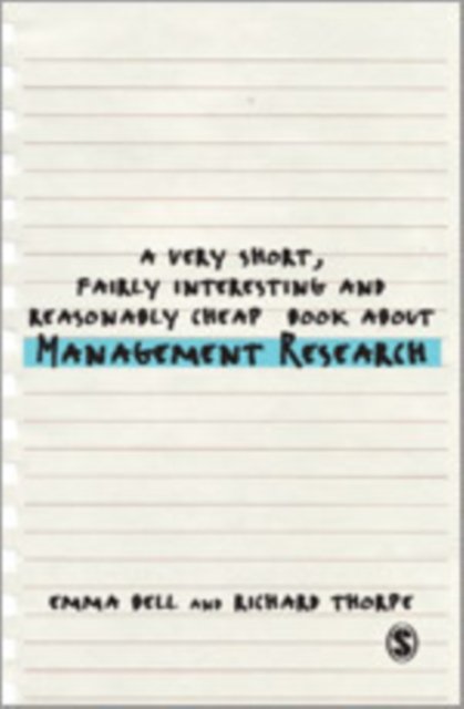 A Very Short, Fairly Interesting and Reasonably Cheap Book about Management Research