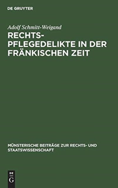 Rechtspflegedelikte in der frankischen Zeit