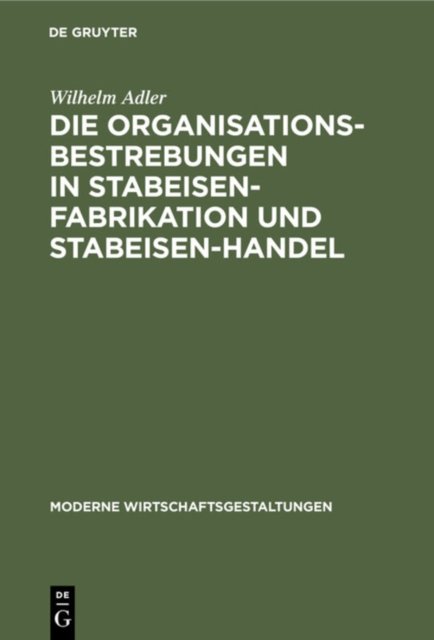 Organisationsbestrebungen in Stabeisen-Fabrikation und Stabeisen-Handel